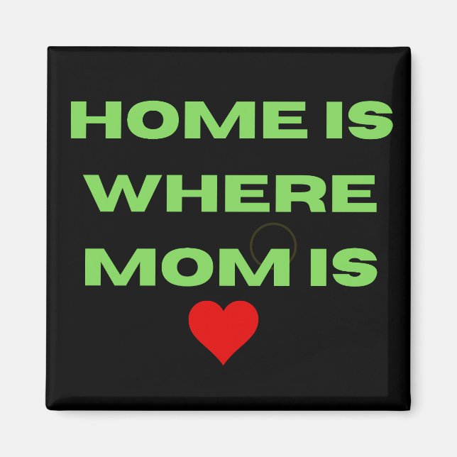 Magnet Home is Where Mum is (Front)