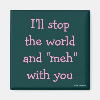 magnet - I'll stop the world