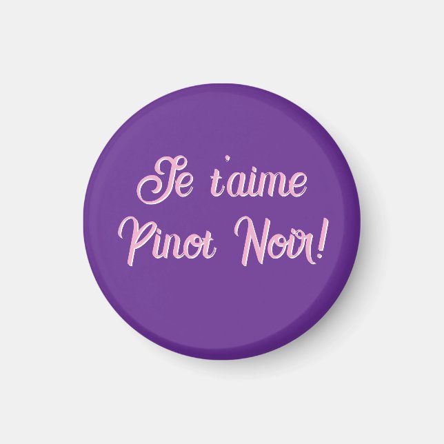 Magnet Je t'aime Pinot Noir (Front)