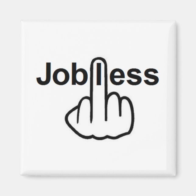 Magnet Jobless Flip (Front)