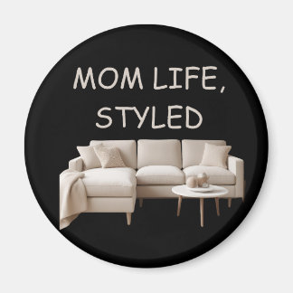Magnet Mum Life Styled