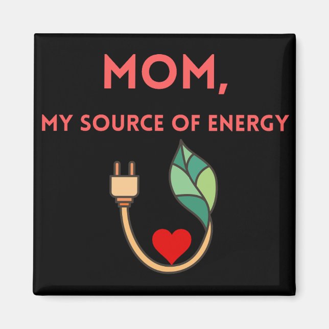 Magnet Mum,My Source of Energy (Front)