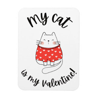 Magnet - My cat is my valentine