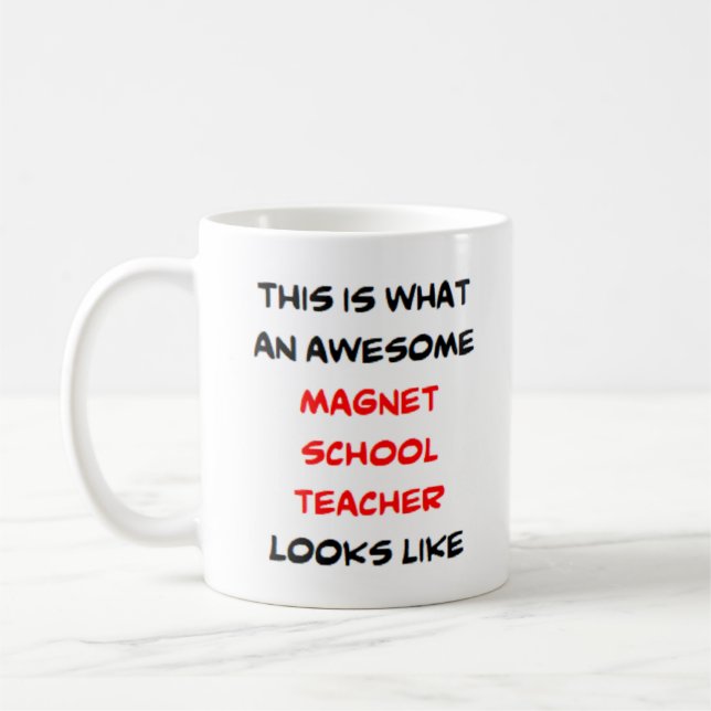 magnet school teacher, awesome coffee mug (Left)