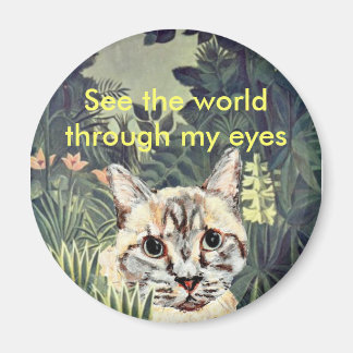 Magnet: "See the world through my eyes" jungle cat Magnet