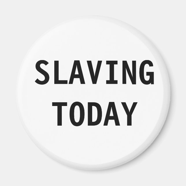 Magnet Slaving Today (Front)