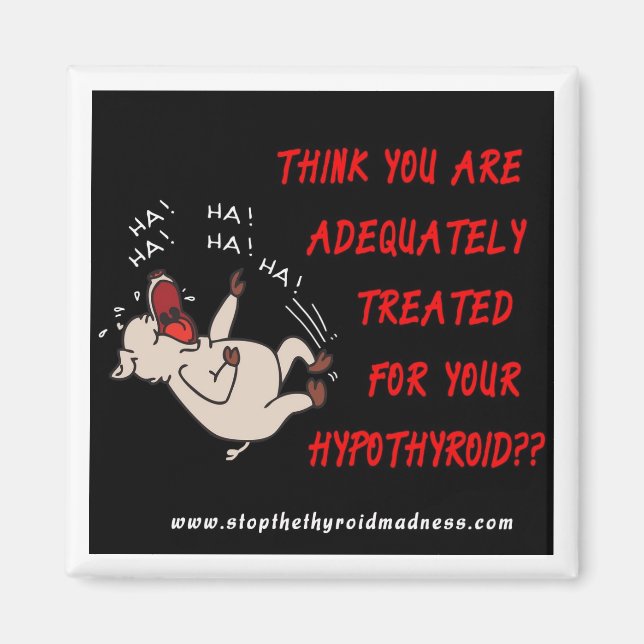 MAGNET - Stop the Thyroid Madness (Front)