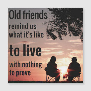 Magnet with saying about old friends