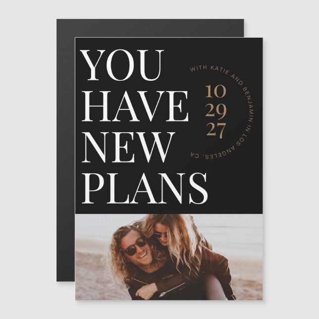 Magnet You Have New Plans Photo Save The Date Card (Front/Back)