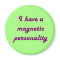 Magnetic Personality Magnet