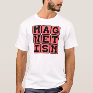 Magnetism, Unseen Force T-Shirt