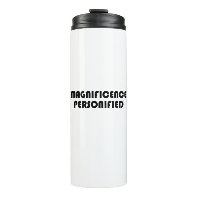Magnificence Personified Thermal Tumbler (Front)