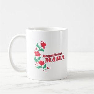 Magnificent Mama Coffee Mug