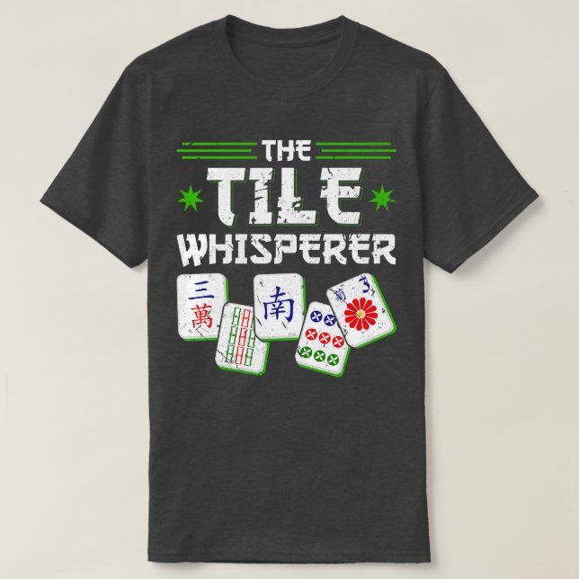 Mah Jong Tile Whisperer Funny Mahjong T-Shirt (Design Front)