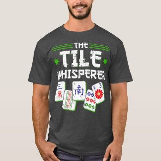 Mah Jong Tile Whisperer Funny Mahjong T-Shirt