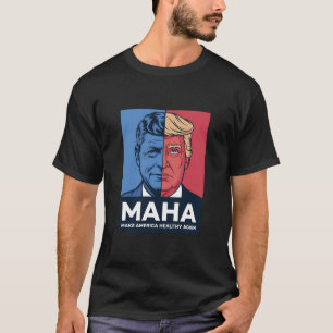 MAHA Make America Healthy Again Trump 2024 T-Shirt