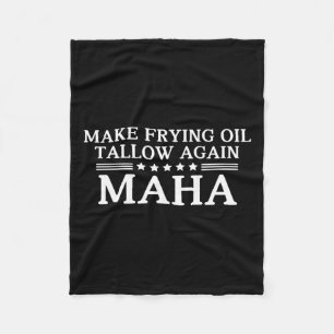 Maha Make Frying Oil Tallow Again Quit Seed Oils R Fleece Blanket