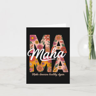 Maha Mama Floral Retro Make America Healthy Again Card