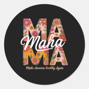 Maha Mama Floral Retro Make America Healthy Again Classic Round Sticker