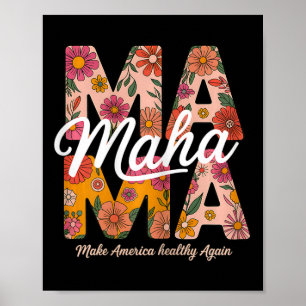 Maha Mama Floral Retro Make America Healthy Again Poster