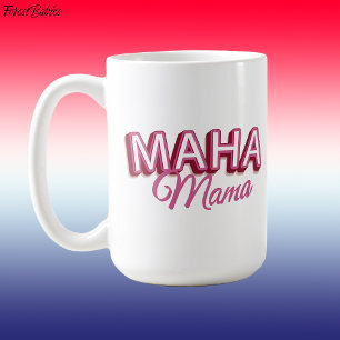 Maha Mama, Pink Make America Healthy Again Gift  Coffee Mug