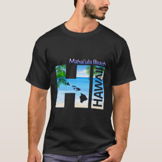 Mahai'Ula Beach Hi Hawaii Aloha State Vacation T-Shirt
