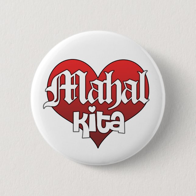 Mahal Kita (Button) 6 Cm Round Badge (Front)