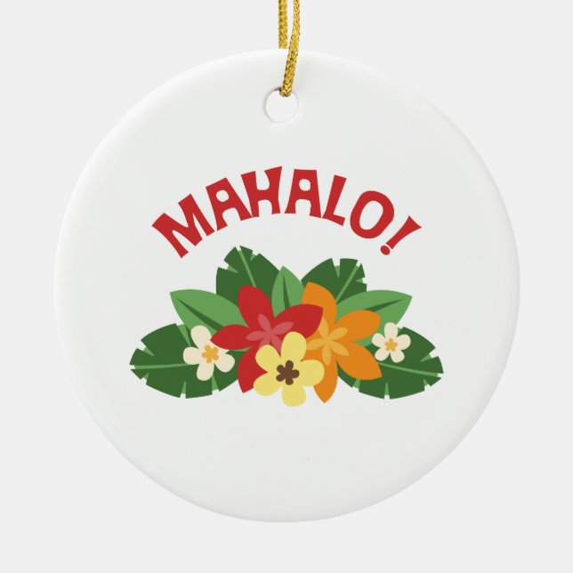 Mahalo Flowers Ceramic Ornament (Front)