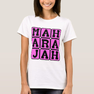 Maharajah, Sanskrit for Great King T-Shirt