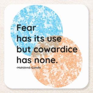 Mahatma Gandhi Fear and Cowardice Quotes Square Paper Coaster