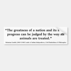 MAHATMA GANDHI The Greatness of a Nation Judged Bumper Sticker
