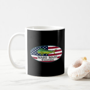 Mahi Mahi Whisperer Nautical Coastal Mahi Mahi Coffee Mug