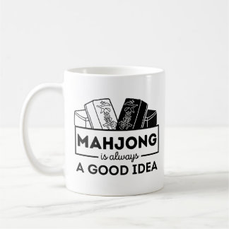 Mahjong is Always a Good Idea Coffee Mug