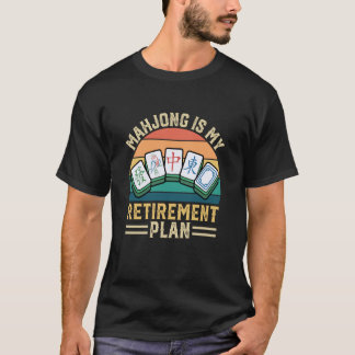 Mahjong is My Retirement Plan Vintage Mah jongg Ti T-Shirt