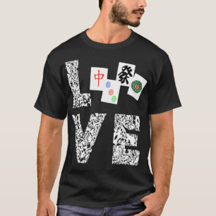 Mahjong Love Playing Chinese Game Mah Jongg Player T-Shirt
