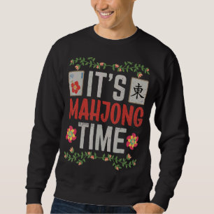 Mahjong  Mahjong Players It's Mahjong Time Sweatshirt