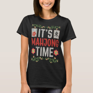 Mahjong  Mahjong Players It's Mahjong Time T-Shirt