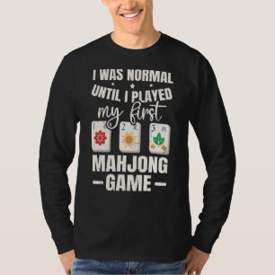 Mahjong Tile Game Quote For A Mahjong Nerd T-Shirt