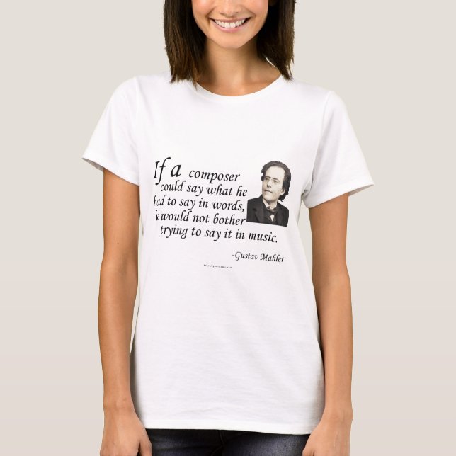 Mahler on Composing T-Shirt (Front)