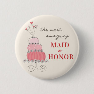 MAID OF HONOR Sweet Pink Chic Wedding Cake Button