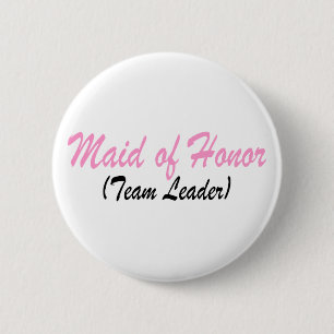 Maid Of Honor (Team Leader) 6 Cm Round Badge