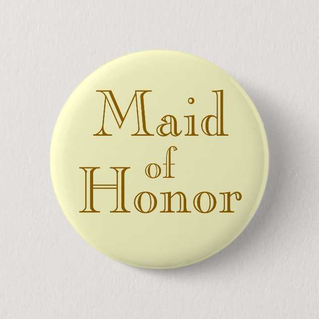 Maid of Honour 6 Cm Round Badge (Front)
