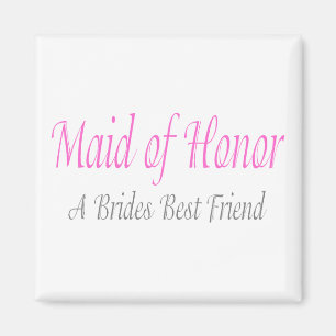 Maid Of Honour (A Brides Best Friend) Magnet