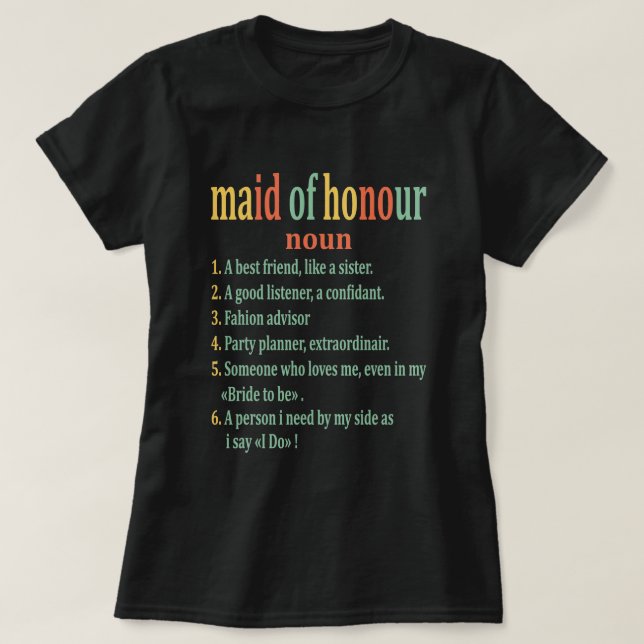 Maid of Honour Definition - Bridal Party Bridesmai T-Shirt (Design Front)