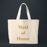 Maid of Honour Gold Large Tote Bag<br><div class="desc">This personalised name monogram cute vintage tote bag is best gift idea for maid and maids of honour at weddings.</div>