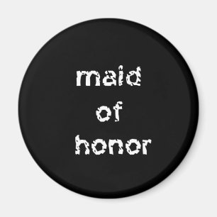 Maid of Honour Magnet