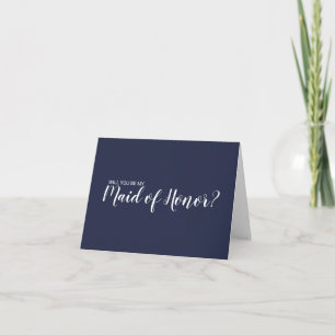 Maid of Honour Proposal Modern Script Navy Blue Invitation