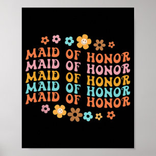 Maid Of Honour Retro Groovy Bridal Party Bridesmai Poster