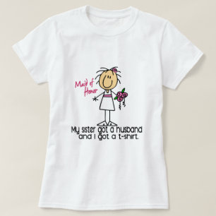 Maid Of Honour Stick Figure I Got A TShirt (Sister