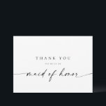 Maid of Honour Thank You Card | Modern Minimalist<br><div class="desc">This minimalist design is perfect for the modern bride! Featuring a handwritten signature script paired with a simple sans-serif font. Personalise with your own message on the back,  or order them blank and handwrite your message. Check out the store for matching Bridesmaid cards!</div>